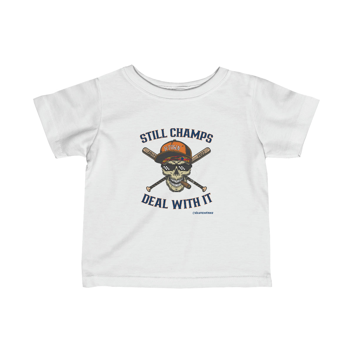 STILL CHAMPS: Deal With It! - INFANT Tee