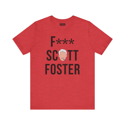 F*** SCOTT FOSTER (Houston)