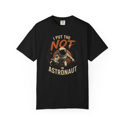 I Put The Not In Astronaut - Comfort Colors® Dr Grace's Shirt, Project Hail Mary Tshirt