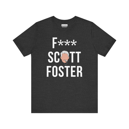 F*** SCOTT FOSTER (Houston)