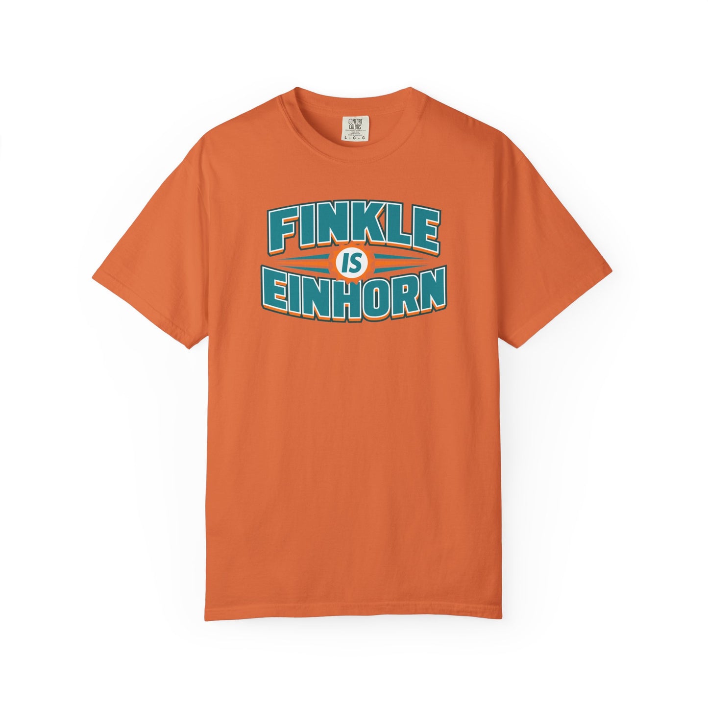 Finkle Is Einhorn - Comfort Colors Shirt