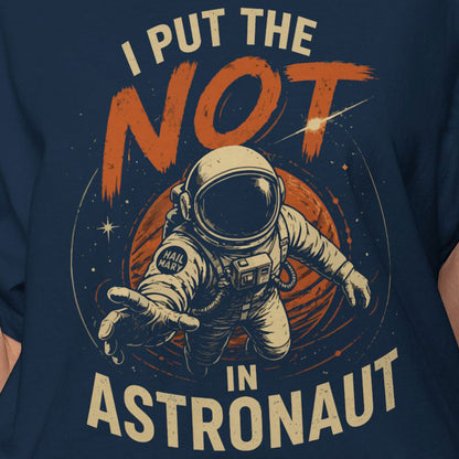 I Put The Not In Astronaut - Comfort Colors® Dr Grace's Shirt, Project Hail Mary Tshirt