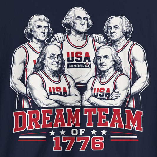 Dream Team of 1776 Shirt - Patriotic USA Basketball Tee