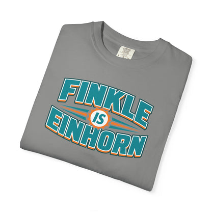Finkle Is Einhorn - Comfort Colors Shirt
