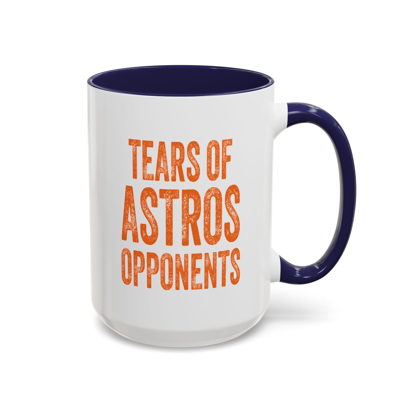 Tears of Astros Opponents - Coffee Mug 11oz/15oz