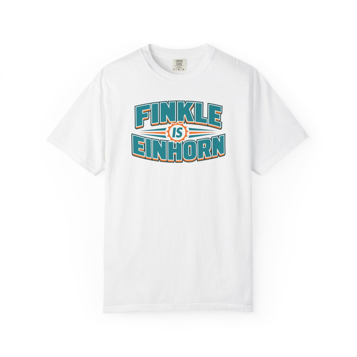 Finkle Is Einhorn - Comfort Colors Shirt