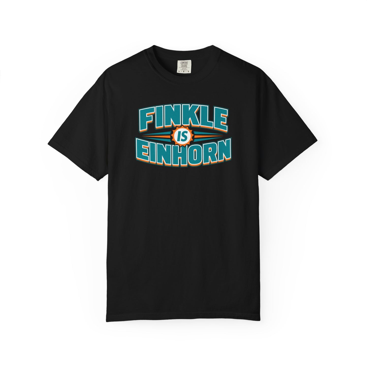 Finkle Is Einhorn - Comfort Colors Shirt
