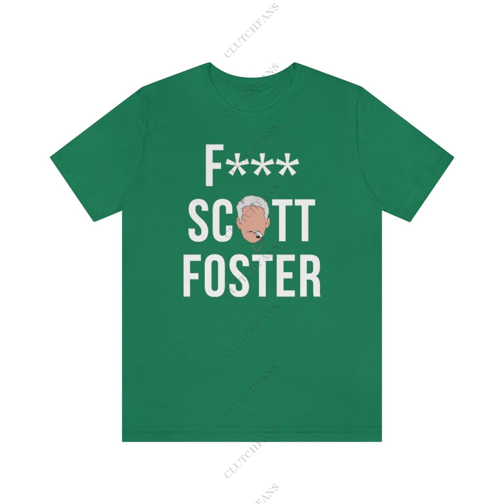 F*** Scott Foster (Bos) Kelly / Xs T-Shirt