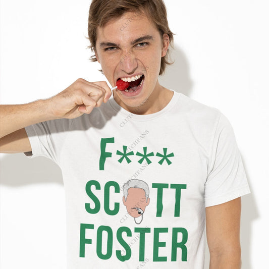 F*** Scott Foster (Bos) T-Shirt