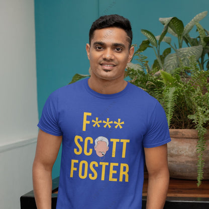 F*** Scott Foster (Golden State) T-Shirt