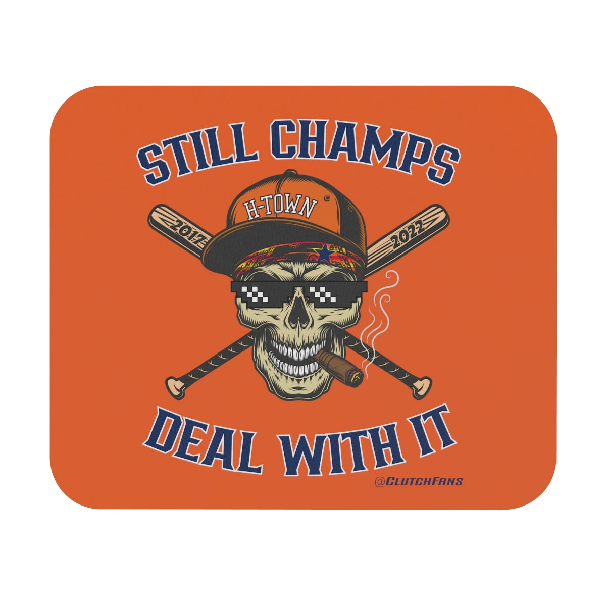 STILL CHAMPS: Deal With It!: Mouse Pad