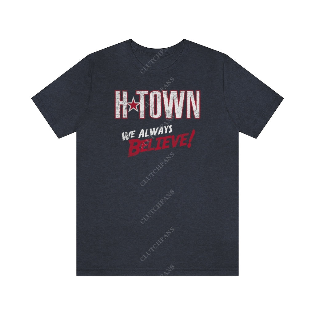 H-TOWN: We Always Believe! (Basketball) – ClutchFans Store