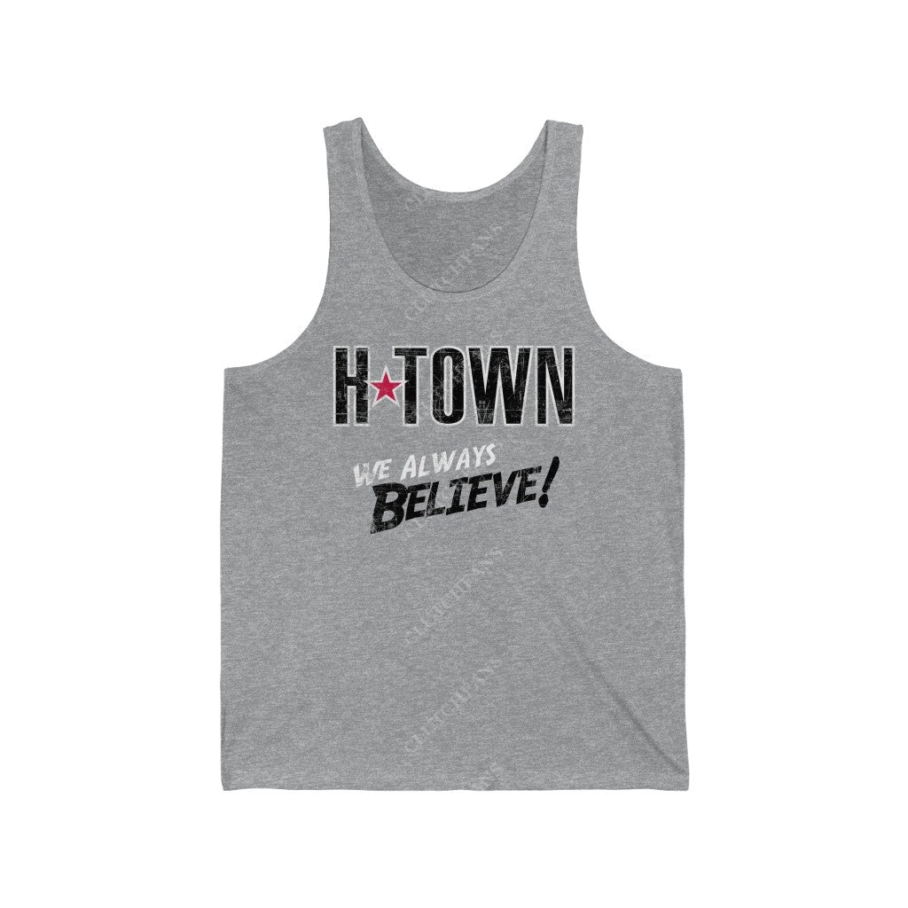 H-Town: We Always Believe! Tank (Basketball) Xs / Athletic Heather Top
