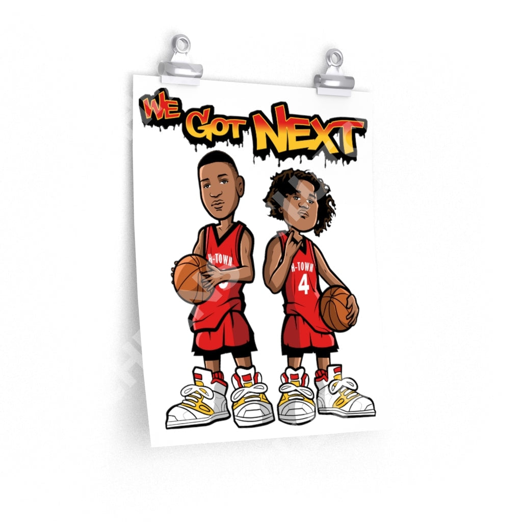 We Got Next - Premium Matte Vertical Poster 11 × 14 / Poster