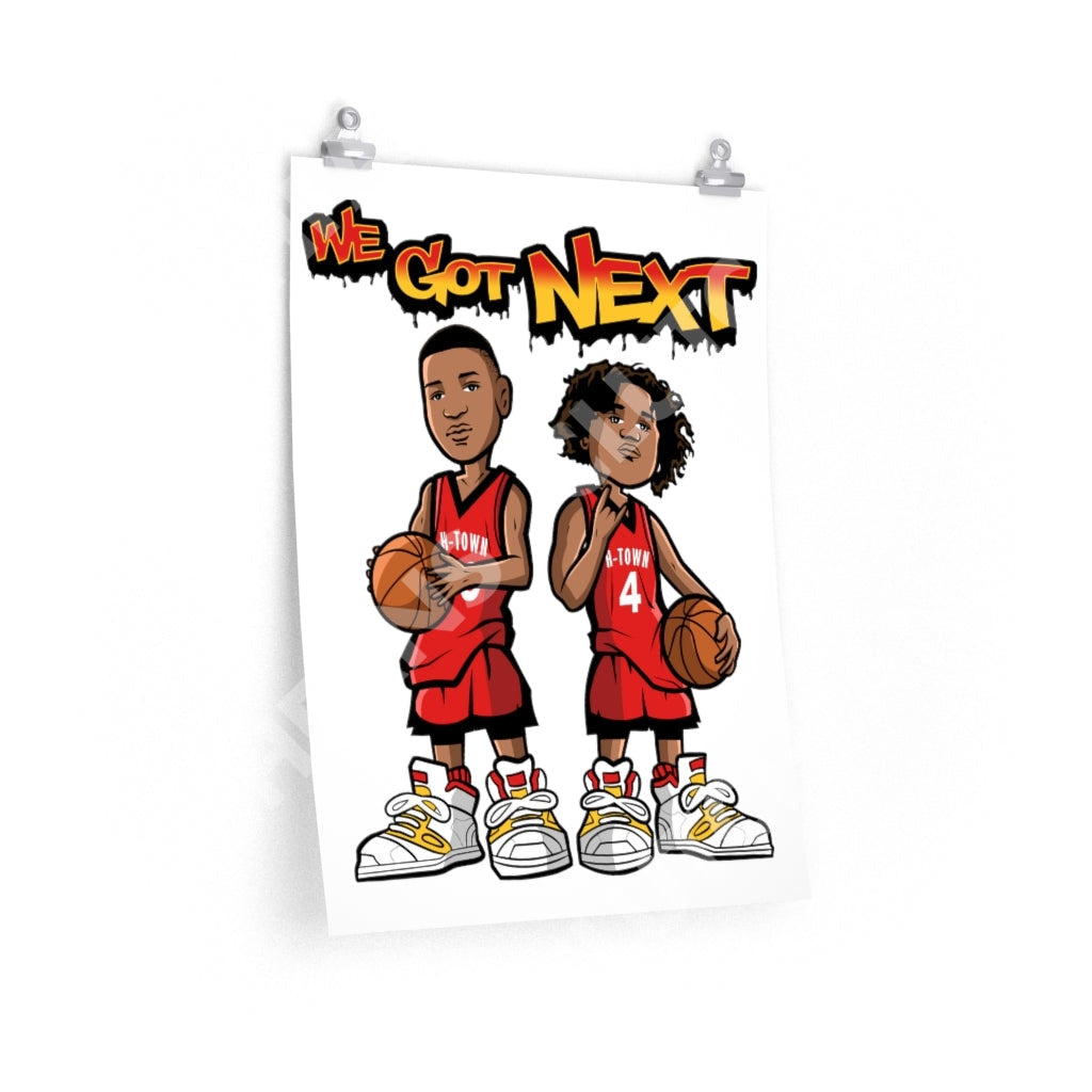 We Got Next - Premium Matte Vertical Poster 18 × 24 / Poster