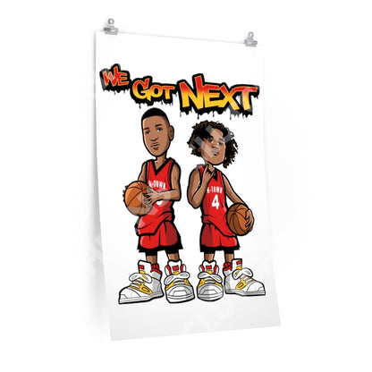 We Got Next - Premium Matte Vertical Poster 24 × 36 / Poster